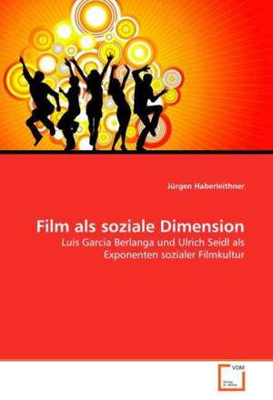 Film als soziale Dimension de Jürgen Haberleithner