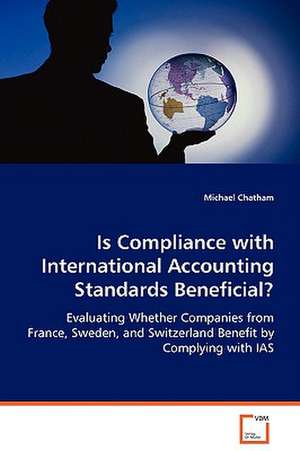 Is Compliance with International Accounting StandardsBeneficial? de Michael Chatham