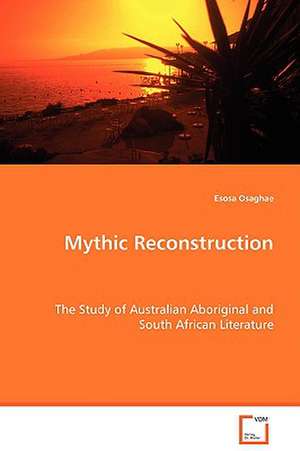 Mythic Reconstruction de Esosa Osaghae