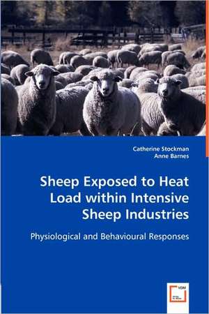 Sheep Exposed to Heat Load within Intensive Sheep Industries de Catherine Stockman