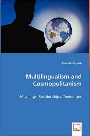 Multilingualism and Cosmopolitanism de Konrad Gunesch