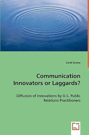 Communication Innovators or Laggards? de Carol Savery