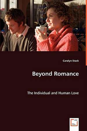 Beyond Romance de Carolyn Stock