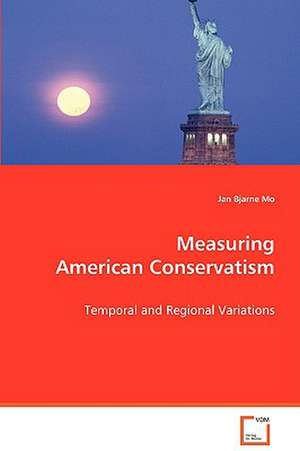 Measuring American Conservatism de Jan Bjarne Mo