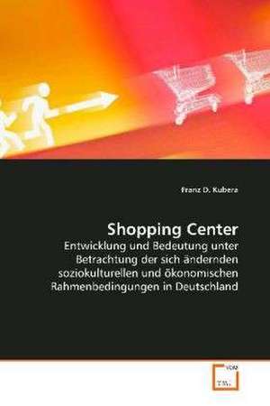 Shopping Center de Franz D. Kubera