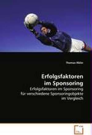 Erfolgsfaktoren im Sponsoring de Thomas Riklin