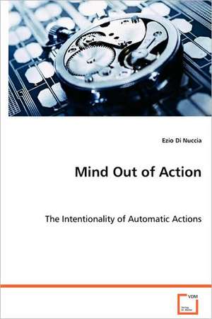 Mind Out of Action de Ezio Di Nucci