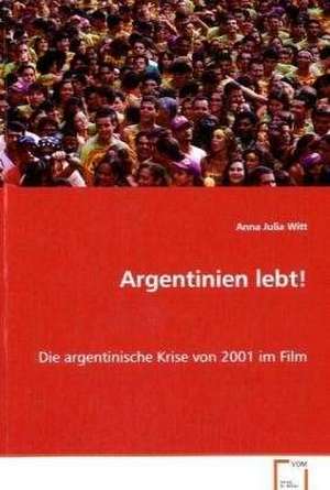 Argentinien lebt! de Anna Julia Witt