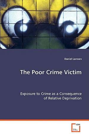 The Poor Crime Victim de Daniel Larsson