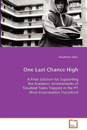 "One Last Chance High" de Hireshemo Clark