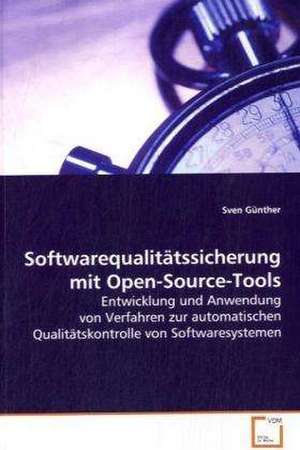 Softwarequalitätssicherung mit Open-Source-Tools de Sven Günther