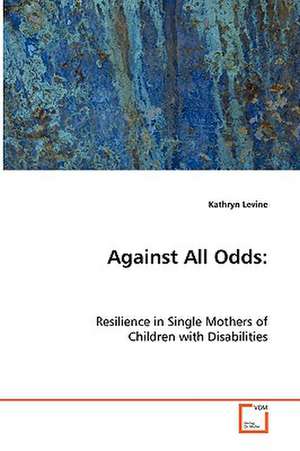 Against All Odds: de Kathryn Levine