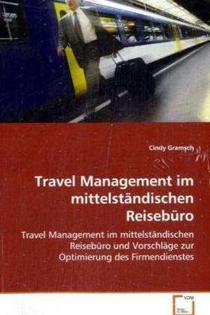 Travel Management im mittelständischen Reisebüro de Cindy Gramsch