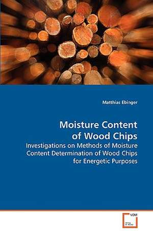 Moisture Content of Wood Chips de Matthias Ebinger