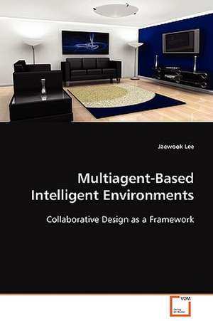 Multiagent-Based Intelligent Environments de Jaewook Lee