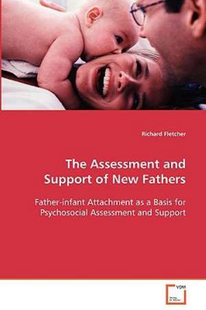 The Assessment and Support of New Fathers de Richard Fletcher