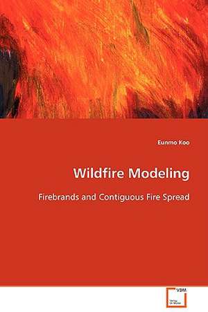 Wildfire Modeling de Eunmo Koo