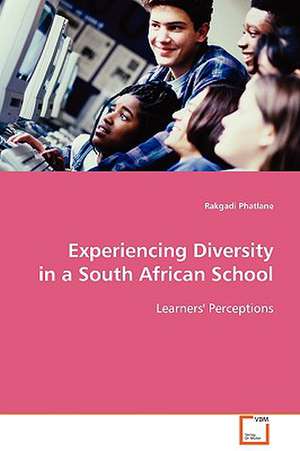 Experiencing Diversity in a South African School de Rakgadi Phatlane