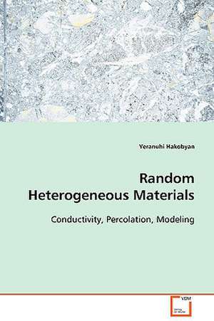 Random Heterogeneous Materials de Yeranuhi Hakobyan