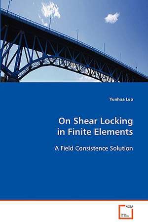 On Shear Locking in Finite Elements de Yunhua Luo