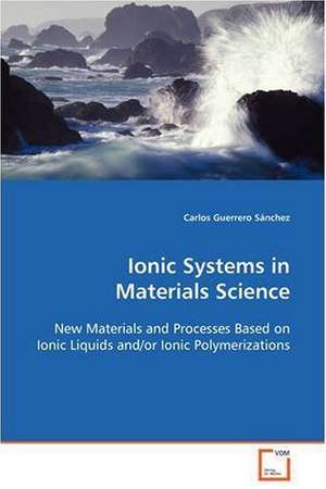 Ionic Systems in Materials Science de Carlos Guerrero Sánchez