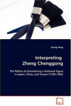 Interpreting Zheng Chenggong de Chong Wang