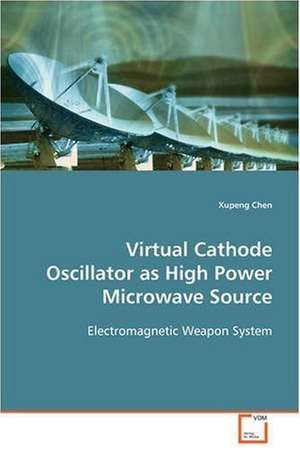 Virtual Cathode Oscillator as High Power Microwave Source de Xupeng Chen