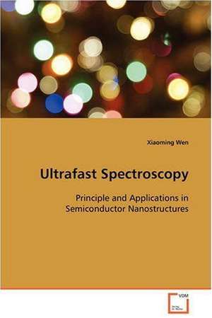 Ultrafast Spectroscopy de Xiaoming Wen