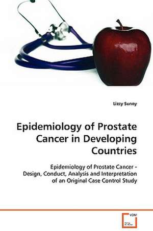 Epidemiology of Prostate Cancer in Developing Countries de Lizzy Sunny