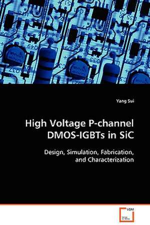 High Voltage P-channel DMOS-IGBTs in SiC de Yang Sui