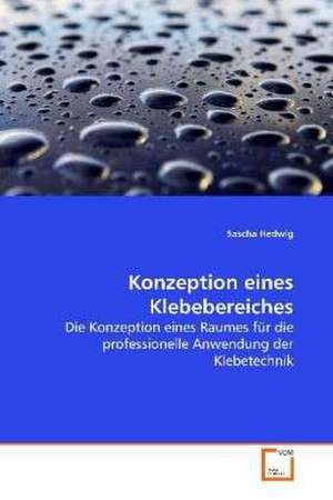 Konzeption eines Klebebereiches de Sascha Hedwig