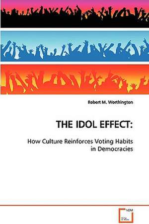 The Idol Effect: de Robert M. Worthington