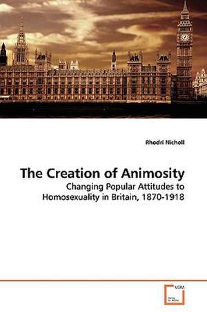 The Creation of Animosity de Rhodri Nicholl