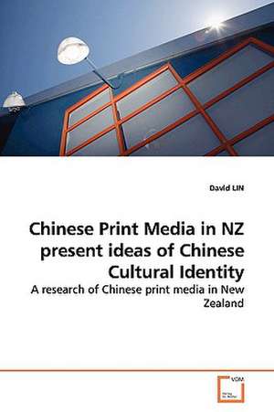 Chinese Print Media in NZ present ideas of ChineseCultural Identity de David LIN