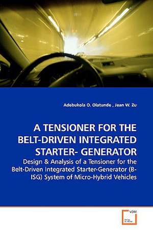 Tensioner for the Belt-Driven Integrated Starter- Generator de Adebukola O. Olatunde