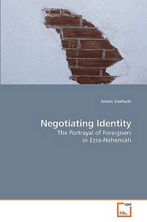 Negotiating Identity de Armin Siedlecki