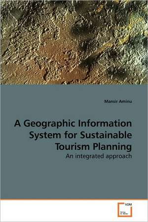 A Geographic Information System for Sustainable Tourism Planning de Mansir Aminu