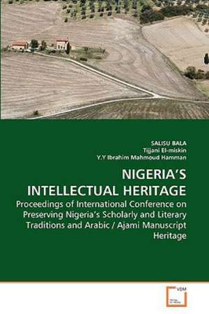 Nigeria's Intellectual Heritage de SALISU BALA