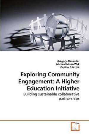 Exploring Community Engagement: A Higher Education Initiative de Gregory Alexander