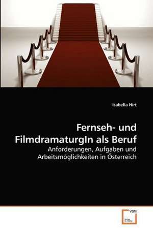 Fernseh- und FilmdramaturgIn als Beruf de Isabella Hirt