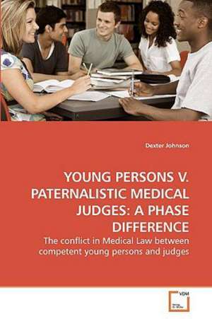 Young Persons V. Paternalistic Medical Judges: A Phase Difference de Dexter Johnson