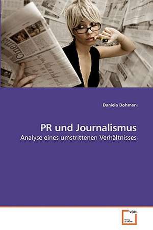 PR und Journalismus de Daniela Dohmen