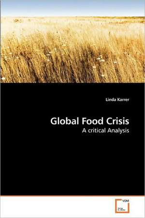 Global Food Crisis de Karrer Linda