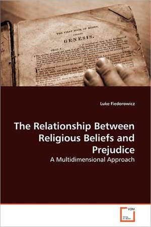 The Relationship Between Religious Beliefs and Prejudice de Luke Fiedorowicz