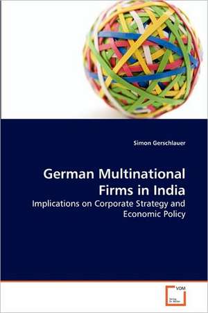 German Multinational Firms in India de Simon Gerschlauer