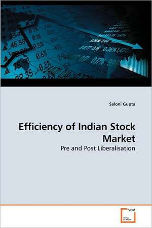 Efficiency of Indian Stock Market de Saloni Gupta