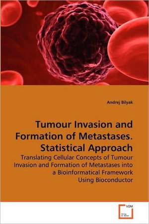 Tumour Invasion and Formation of Metastases. Statistical Approach de Andrej Bilyak