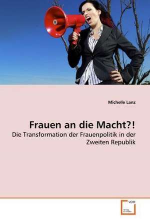 Frauen an die Macht?! de Michelle Lanz