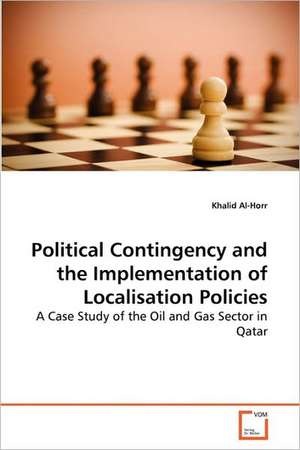 Political Contingency and the Implementation of Localisation Policies de Khalid Al-Horr