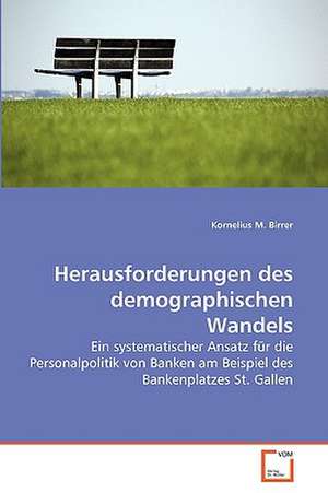 Herausforderungen des demographischen Wandels de Kornelius M. Birrer